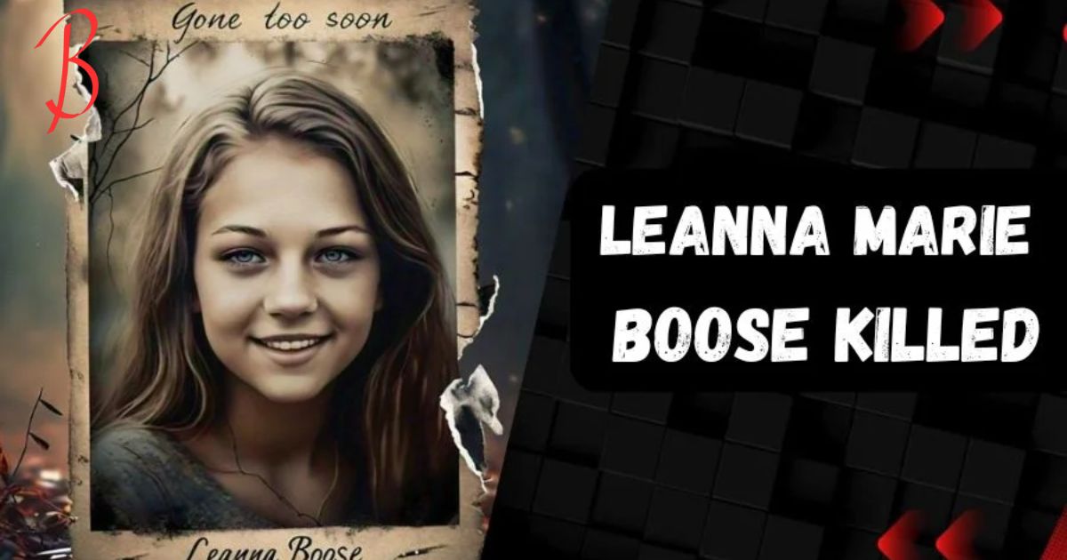 Leanna Marie Boose Killed A Tragic Loss That Shook The Community